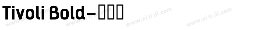 Tivoli Bold字体转换